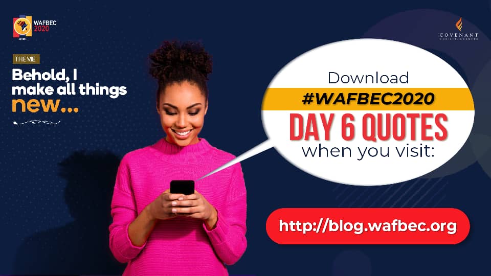 #WAFBEC2020 Quotes – Day 6